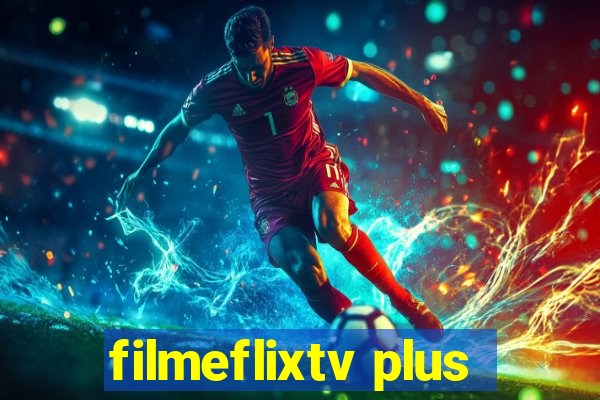 filmeflixtv plus